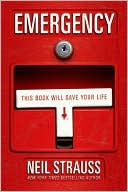 Neil Strauss: Emergency: This Book Will Save Your Life
