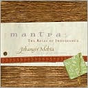 Book cover image of Mantra: The Rules of Indulgence by Jehangir Mehta