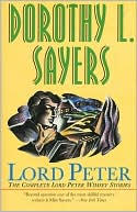 Book cover image of Lord Peter: A Collection of All the Lord Peter Wimsey Stories by Dorothy L. Sayers