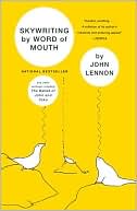 John Lennon: Skywriting by Word of Mouth: And Other Writings, Including the Ballad of John & Yoko