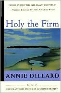 Book cover image of Holy the Firm by Annie Dillard