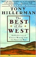 Tony Hillerman: The Best of the West: An Anthology of Classic Writing from the American West