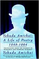 Book cover image of Yehuda Amichai: A Life of Poetry, 1948-1994 by Yehuda Amichai