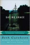 Beth Gutcheon: Saying Grace