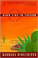 Barbara Kingsolver: High Tide in Tucson: Essays from Now or Never