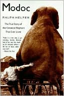 Ralph Helfer: Modoc: The True Story of the Greatest Elephant That Ever Lived