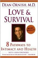 Dean Ornish: Love and Survival: 8 Pathways to Intimacy and Health