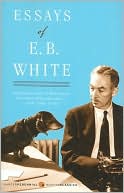 Book cover image of Essays of E. B. White by E. B. White