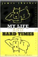 Book cover image of My Life and Hard Times by James Thurber