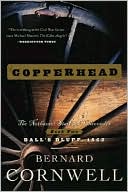 Bernard Cornwell: Copperhead (Nathaniel Starbuck Chronicles #2)
