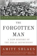 Book cover image of The Forgotten Man: A New History of the Great Depression by Amity Shlaes