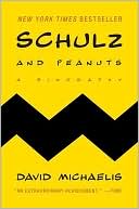 Book cover image of Schulz and Peanuts: A Biography by David Michaelis