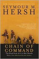 Book cover image of Chain of Command: The Road from 9/11 to Abu Ghraib (P. S. Series) by Seymour M. Hersh