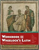 Book cover image of Workbook for Wheelock's Latin by Paul T. Comeau