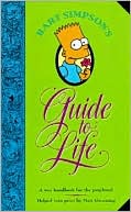 Matt Groening: Bart Simpson's Guide to Life: A Wee Handbook for the Perplexed