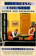 Dana C. Jack: Silencing the Self: Women and Depression