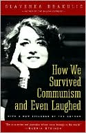 Book cover image of How We Survived Communism and Even Laughed by Slavenka Drakulic