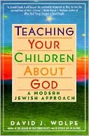 Book cover image of Teaching Your Children About God: Modern Jewish Approach, A by David J. Wolpe