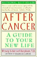 Book cover image of After Cancer: Guide to Your New Life. A by Wendy S. Harpham