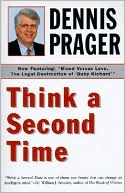 Dennis Prager: Think a Second Time
