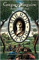 Book cover image of Mirror Mirror by Gregory Maguire