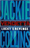 Book cover image of Vendetta: Lucky's Revenge (Lucky Santangelo Series) by Jackie Collins