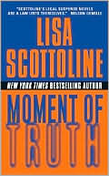 Book cover image of Moment of Truth (Rosato and Associates Series #7) by Lisa Scottoline