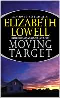 Elizabeth Lowell: Moving Target (Rarities Unlimited Series #1)