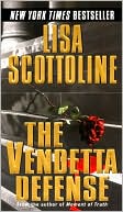 Lisa Scottoline: The Vendetta Defense (Rosato and Associates Series #8)