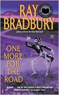 Ray Bradbury: One More for the Road