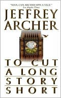 Book cover image of To Cut a Long Story Short by Jeffrey Archer
