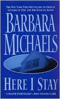 Barbara Michaels: Here I Stay
