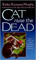 Shirley Rousseau Murphy: Cat Raise the Dead (Joe Grey Series #3)