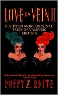 Book cover image of Love in Vein II: Eighteen More Original Tales of Vampiric Erotica by Poppy Z. Brite