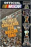 Book cover image of Official NASCAR Trivia: The Ultimate Challenge for NASCAR Fans by NASCAR