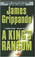 Book cover image of A King's Ransom by James Grippando