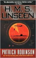 Patrick Robinson: H. M. S. Unseen (Admiral Arnold Morgan Series #3)