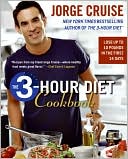 Book cover image of 3-Hour Diet Cookbook by Jorge Cruise