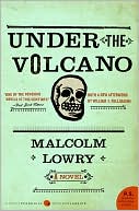 Malcolm Lowry: Under the Volcano