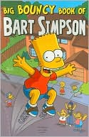 Matt Groening: Big Bouncy Book of Bart Simpson