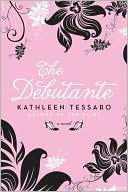 Kathleen Tessaro: The Debutante