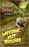 Heather Webber: Weeding Out Trouble (Nina Quinn Series #5)