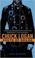 Chuck Logan: South of Shiloh