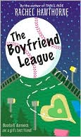 Rachel Hawthorne: Boyfriend League