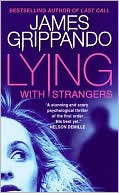 Book cover image of Lying with Strangers by James Grippando