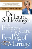 Laura Schlessinger: Proper Care and Feeding of Marriage
