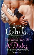 Laura Lee Guhrke: The Wicked Ways of a Duke