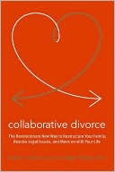 Pauline H. Tesler: Collaborative Divorce: The Revolutionary New Way to Restructure Your Family, Resolve Legal Issues, and Move on with Your Life