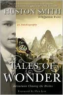 Book cover image of Tales of Wonder: Adventures Chasing the Divine, an Autobiography by Huston Smith