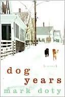 Book cover image of Dog Years: A Memoir by Mark Doty